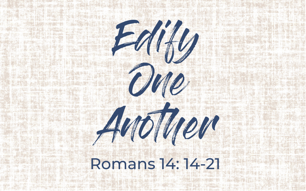 Edify One Another Sermon